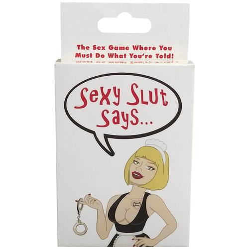 Sexy Slut Says