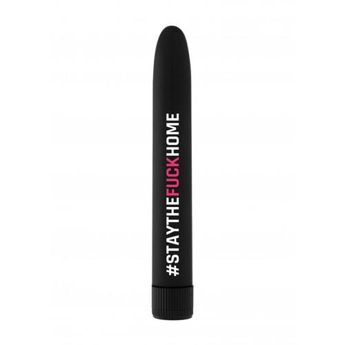 6.5" Staythefuckhome Classic Vibrator