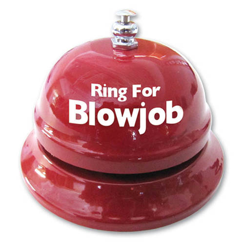 Ring For Blow Job Table Bell